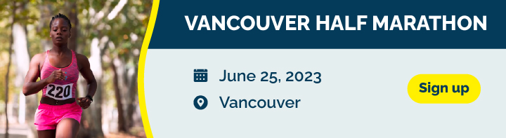 Vancouver Half Marathon June 25, 2023