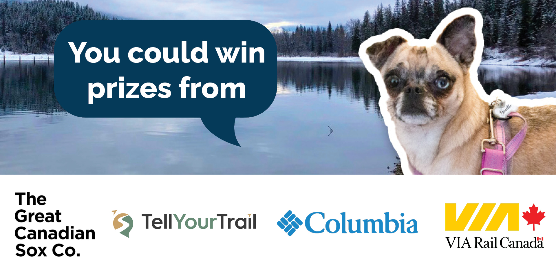 Photo of Ginette with speech bubble saying "You could win prizes from", showing logos for The Great Canadian Sox Co., Tell Your Trail, Columbia Sportswear and VIA Rail Canada.
